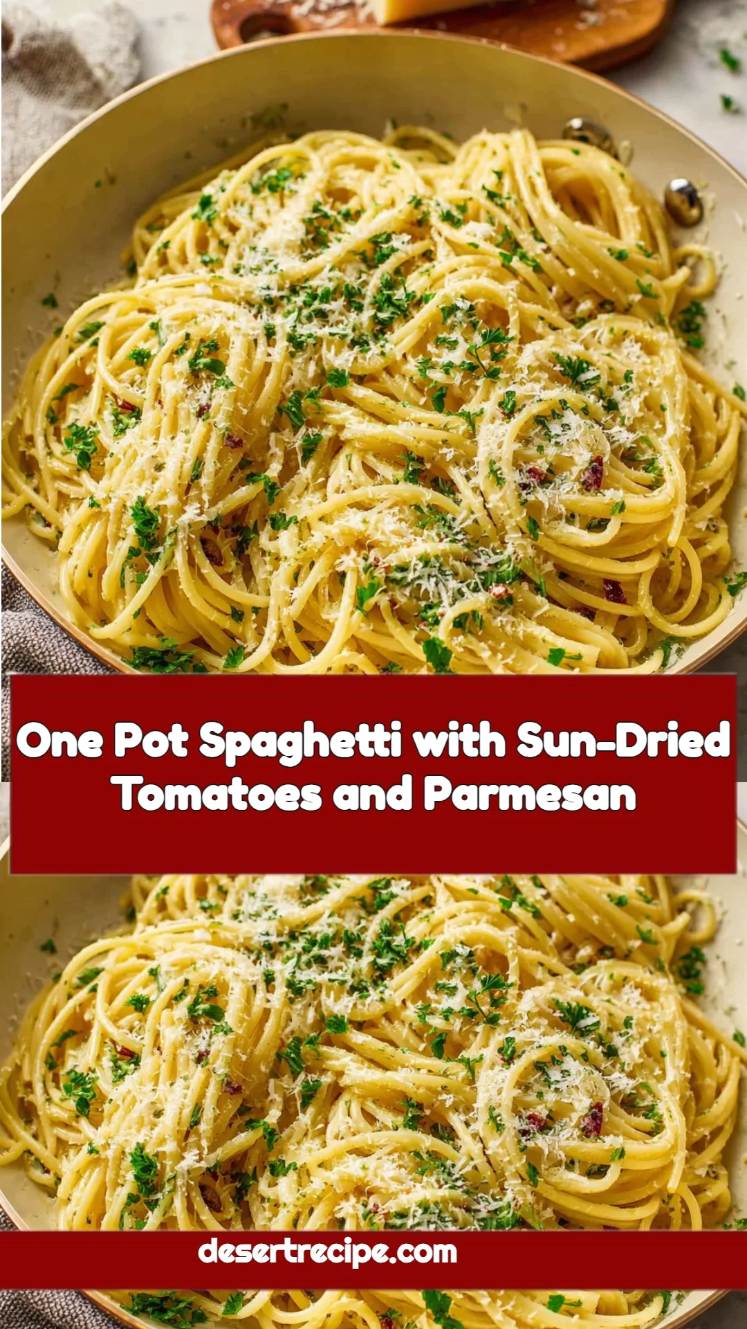 One Pot Spaghetti with Sun-Dried Tomatoes and Parmesan