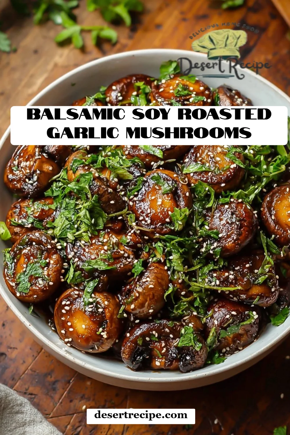 Balsamic Soy Roasted Garlic Mushrooms