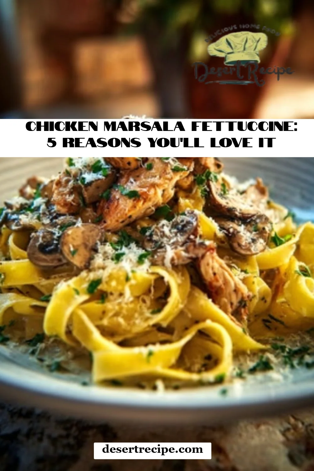Chicken Marsala Fettuccine: 5 Reasons You'll Love It
