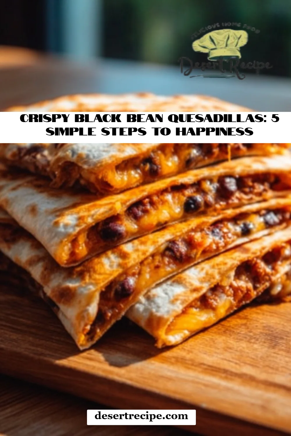 Crispy Black Bean Quesadillas: 5 Simple Steps to Happiness