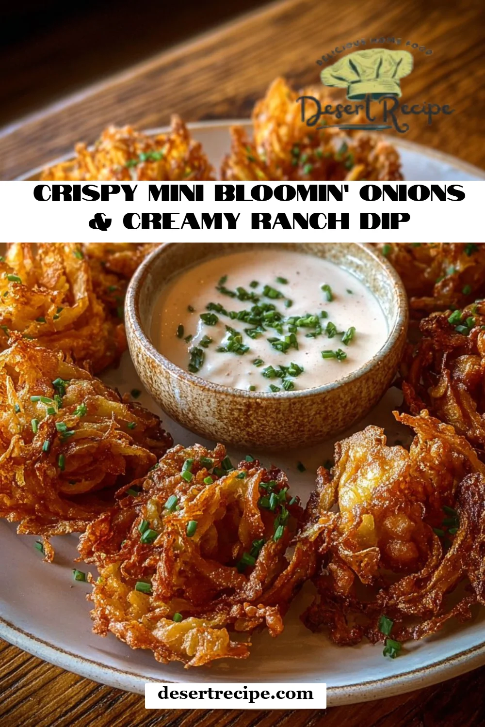 Crispy Mini Bloomin’ Onions & Creamy Ranch Dip