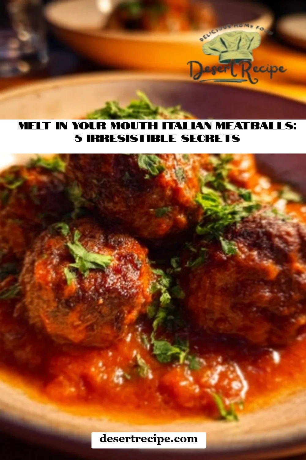 Melt in Your Mouth Italian Meatballs: 5 Irresistible Secrets