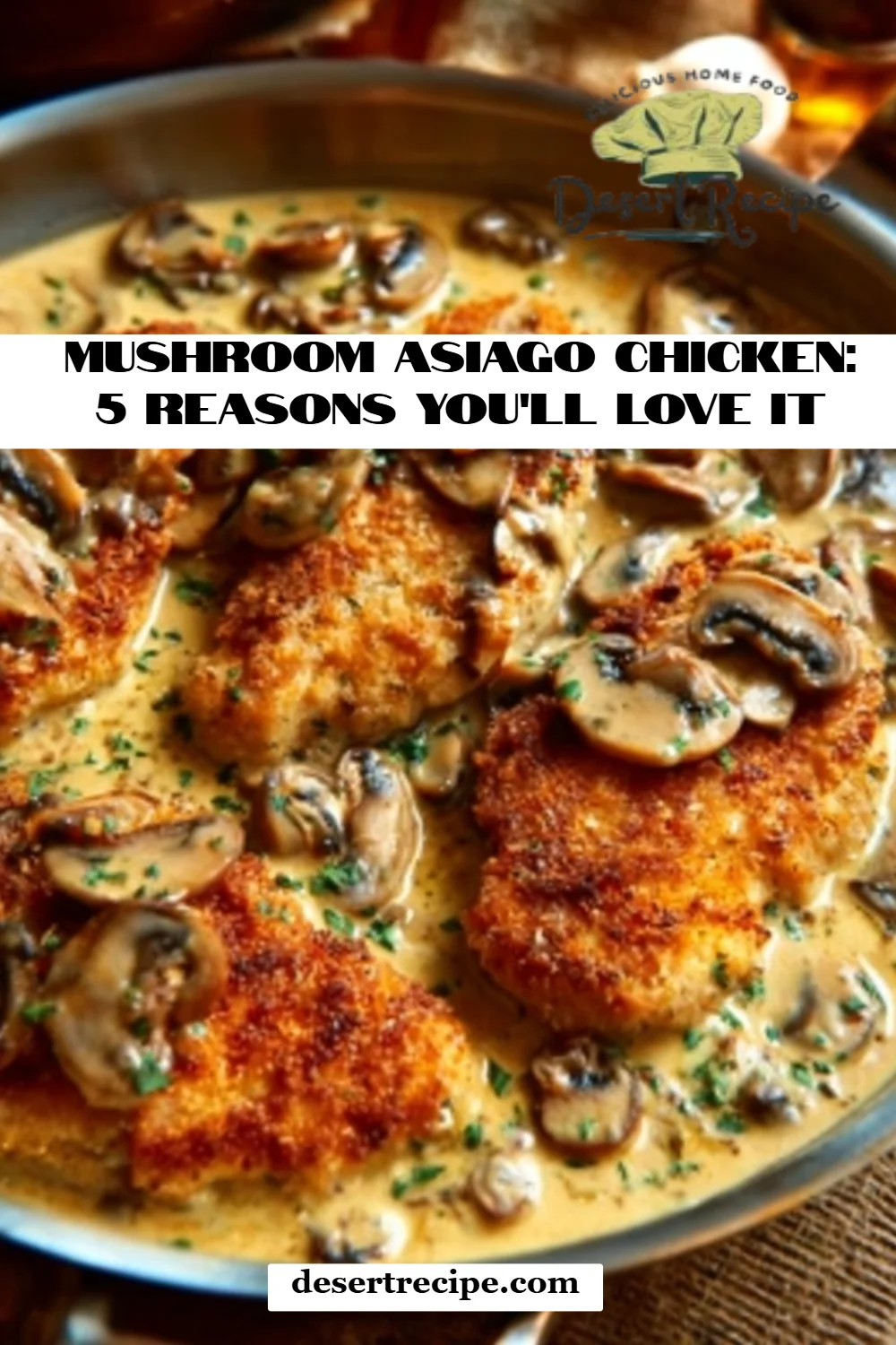Mushroom Asiago Chicken: 5 Reasons You'll Love It