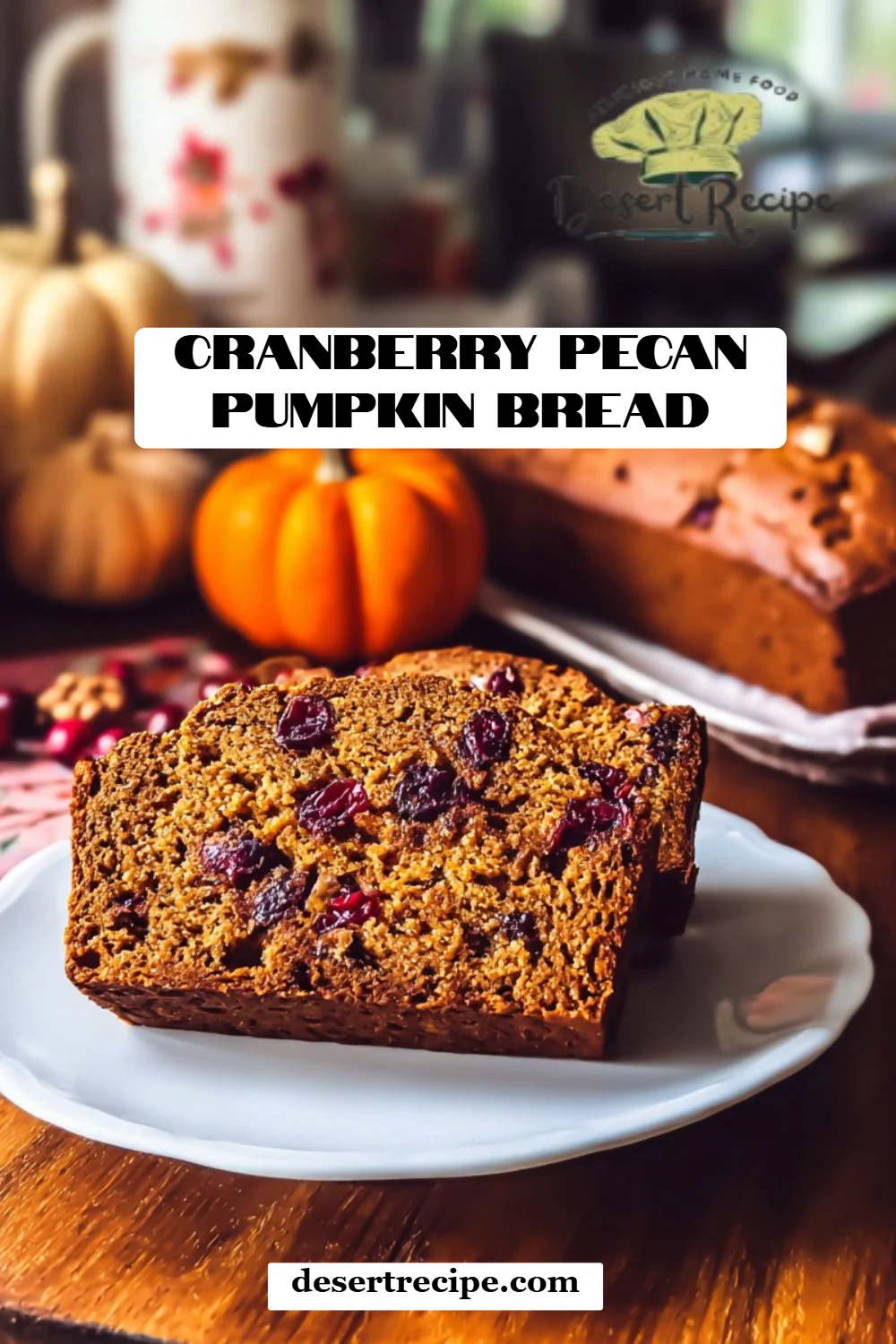Cranberry Pecan Pumpkin Bread