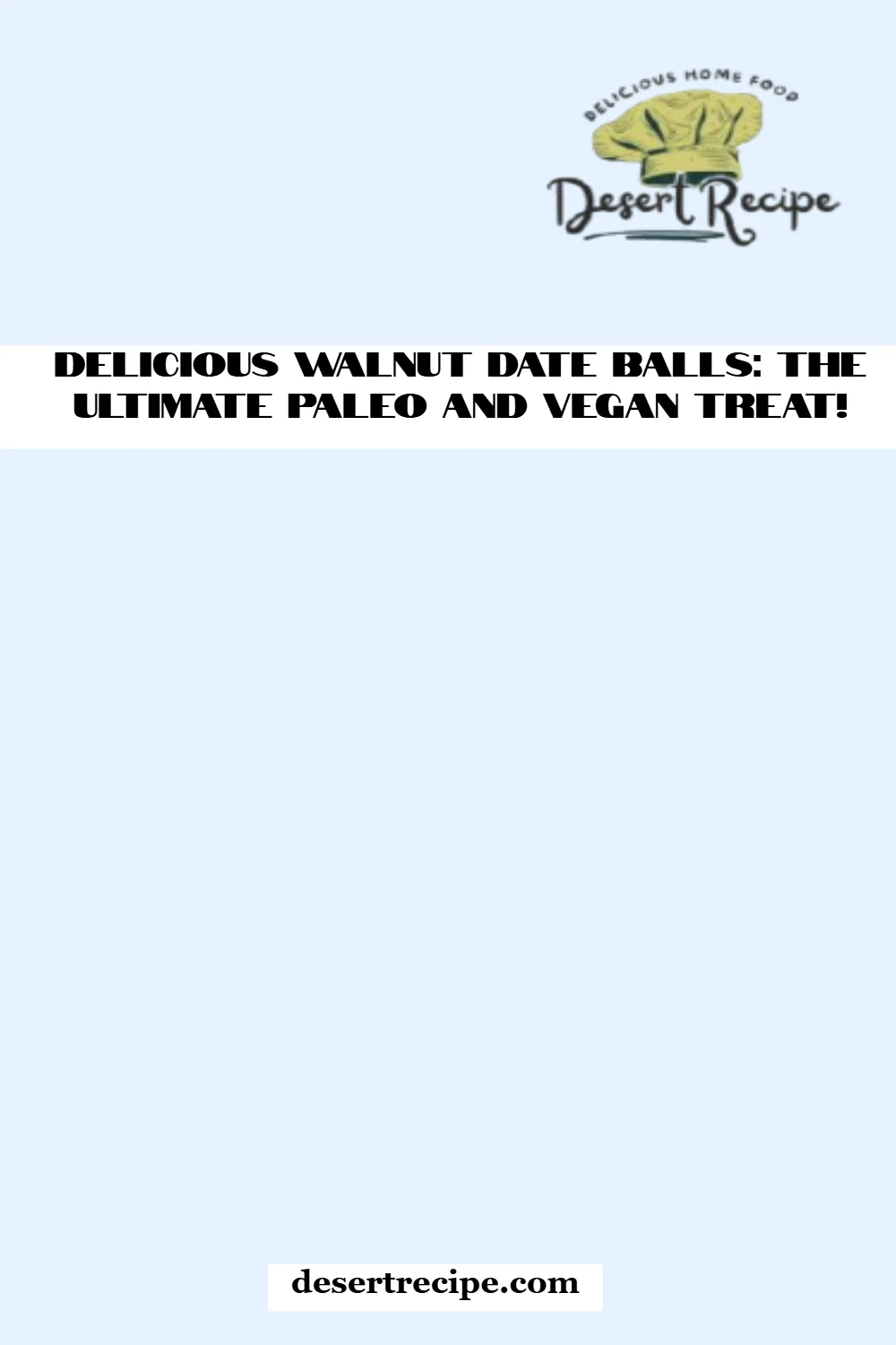Delicious Walnut Date Balls: The Ultimate Paleo and Vegan Treat!