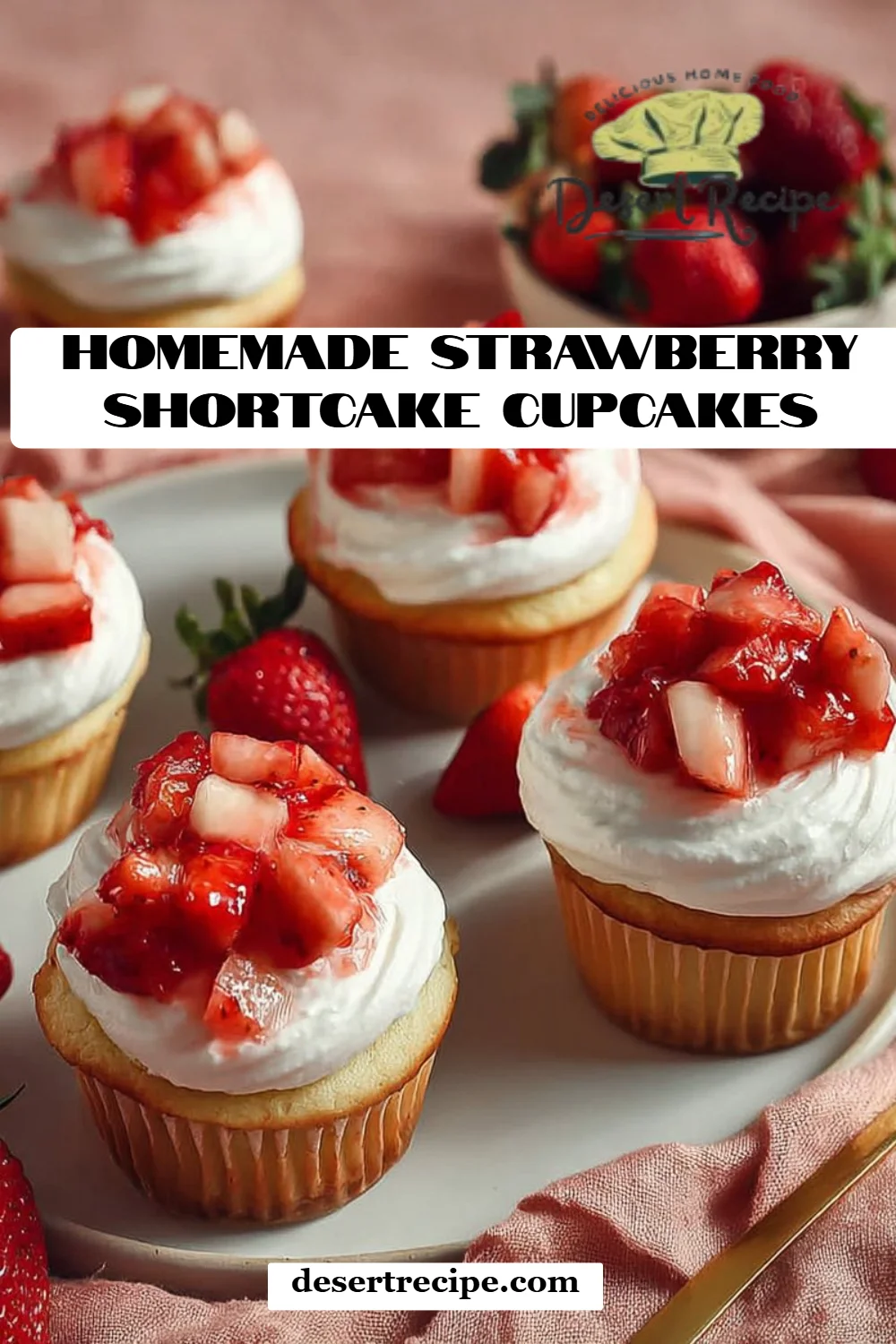 Homemade Strawberry Shortcake Cupcakes