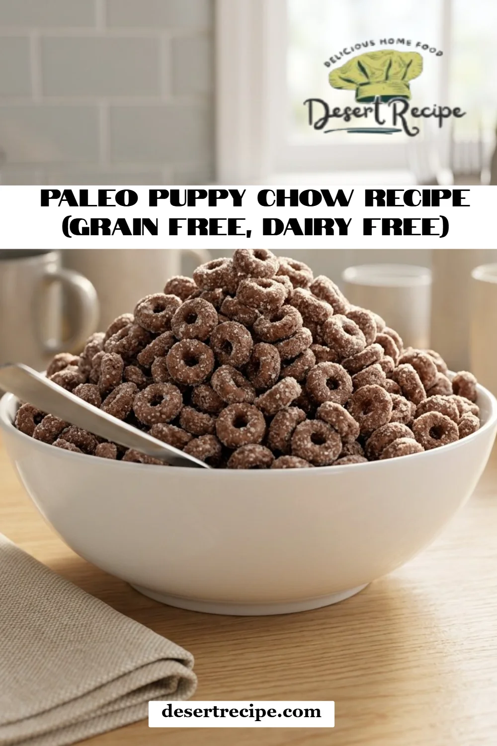 Paleo Puppy Chow Recipe (Grain Free, Dairy Free)