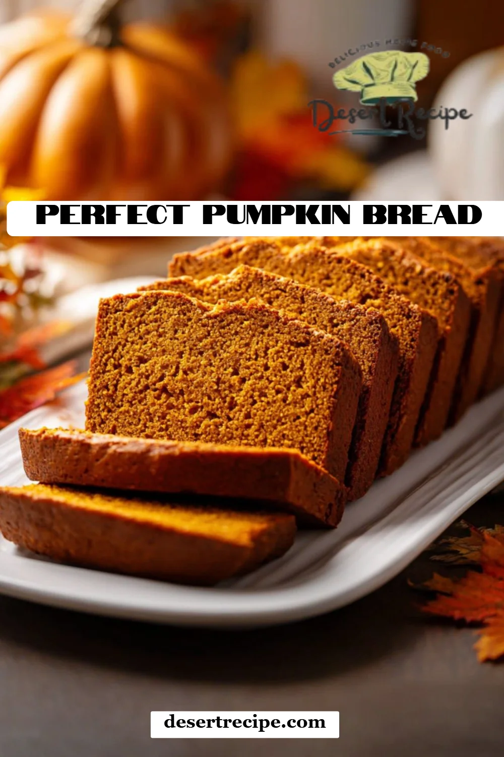 Perfect Pumpkin Bread