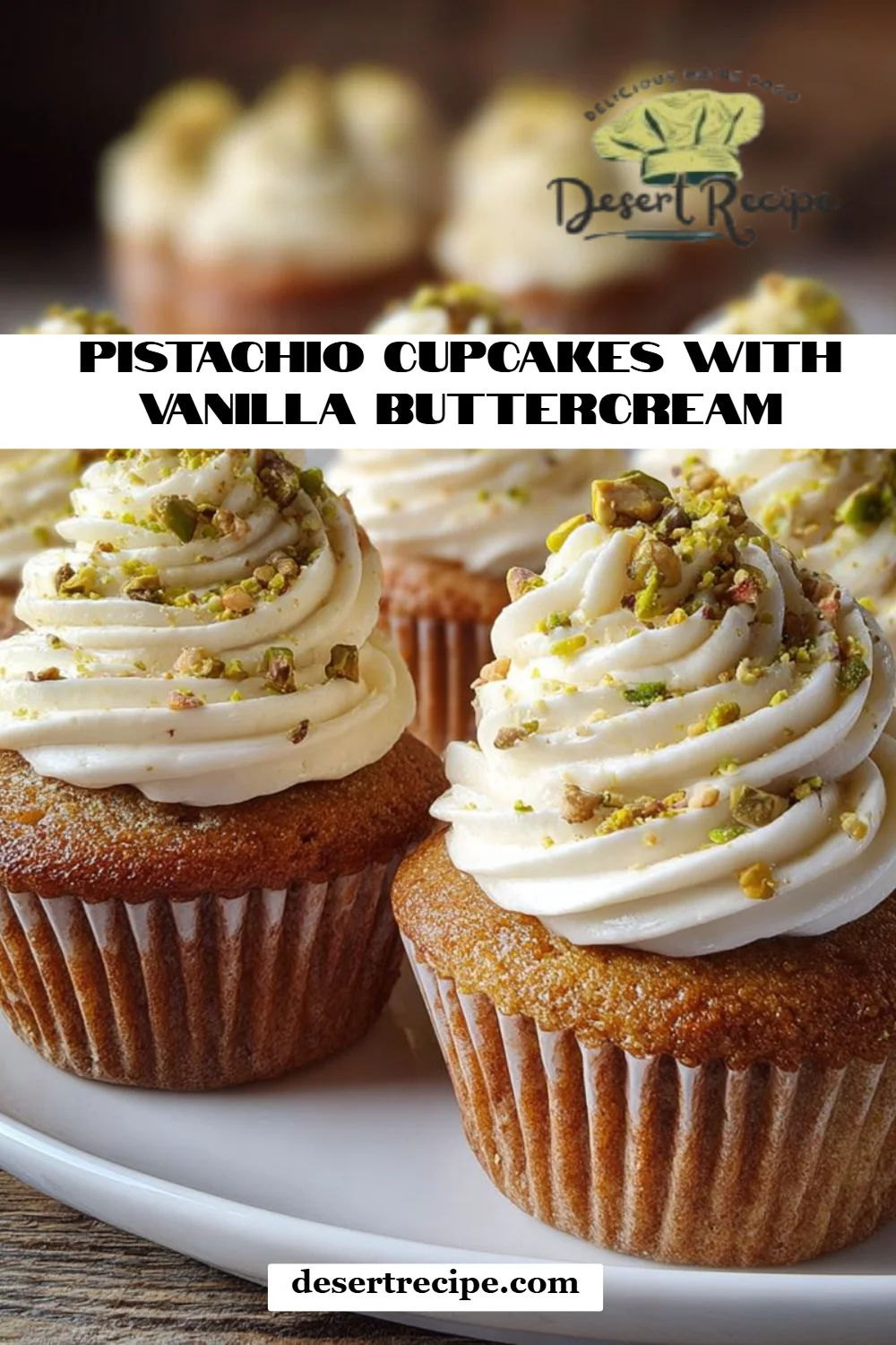 Pistachio Cupcakes with Vanilla Buttercream